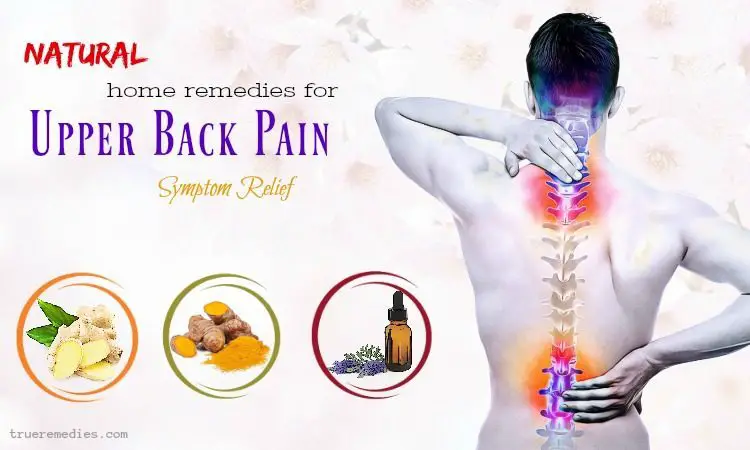 15 Home Remedies For Upper Back Pain Symptom Relief
