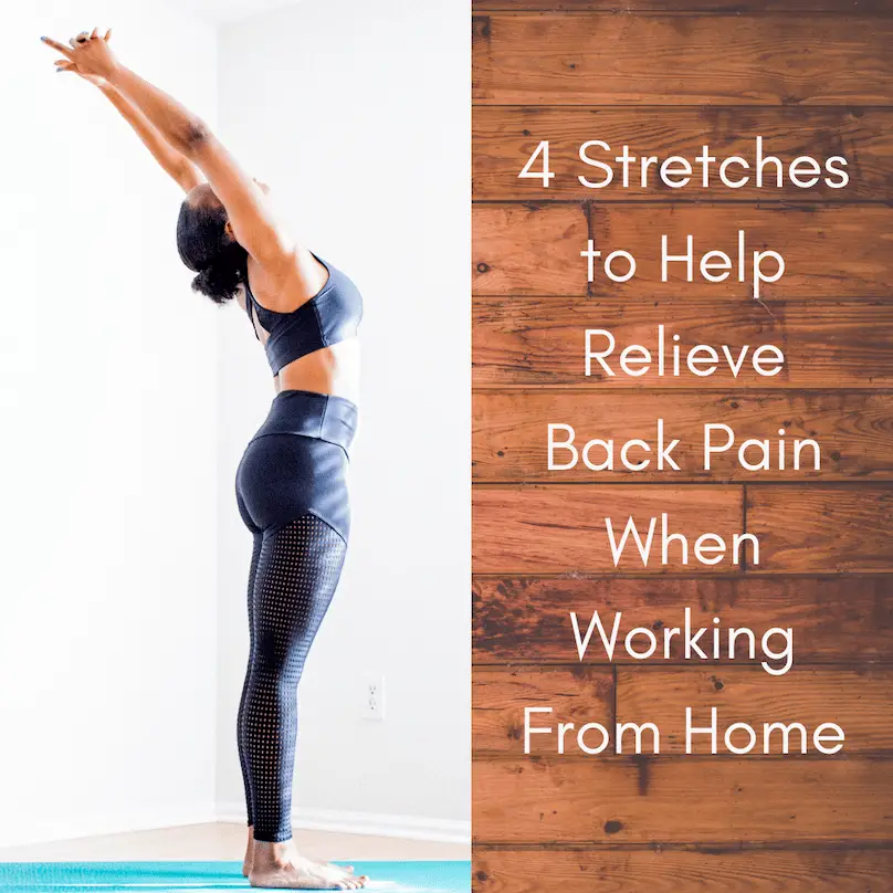 4 Stretches to Help Relieve Back Pain When Working From Home
