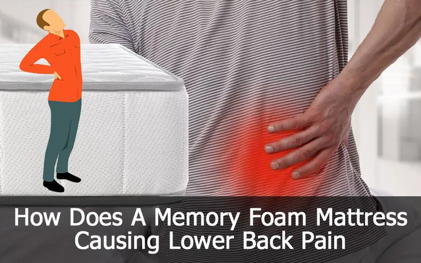 4 Ways A Memory Foam Mattress Causing Lower Back Pain