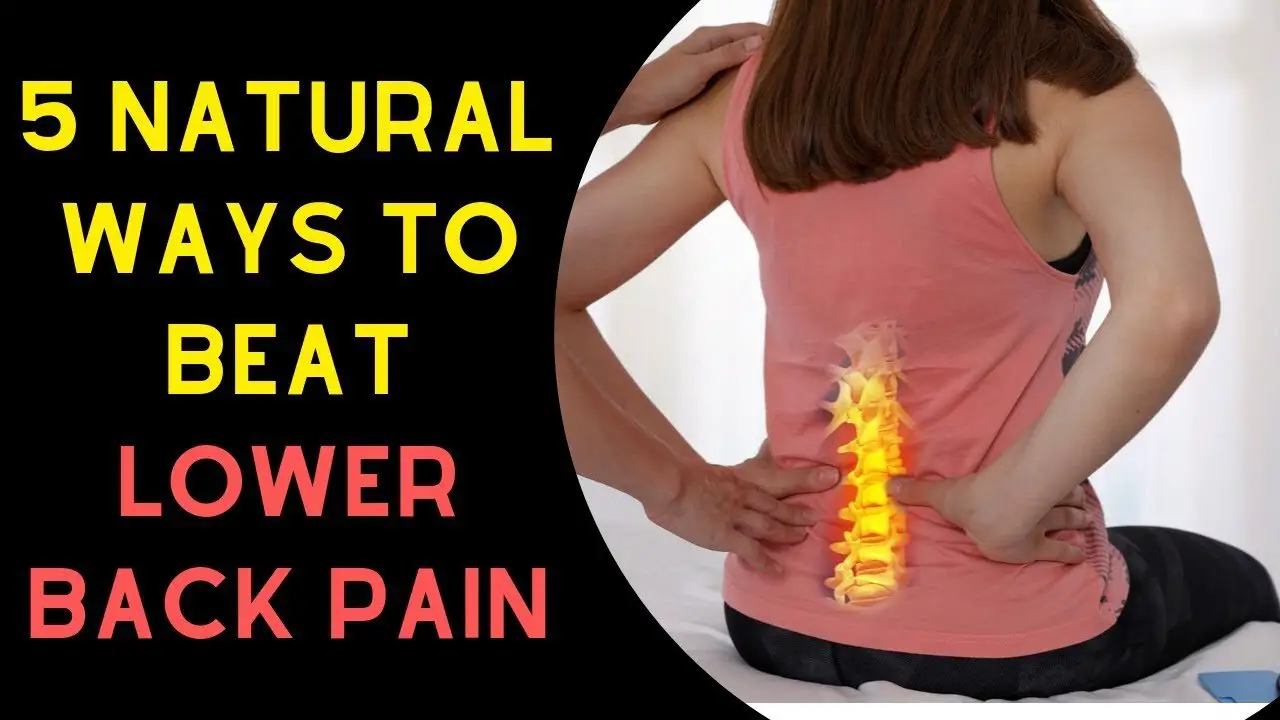 5 Natural Ways To Beat Lower Back Pain