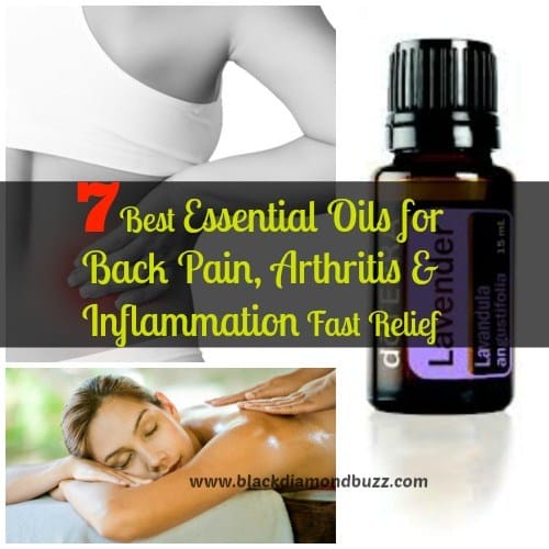 7 Best Essential Oils for Back Pain, Arthritis &  Inflammation Fast Relief