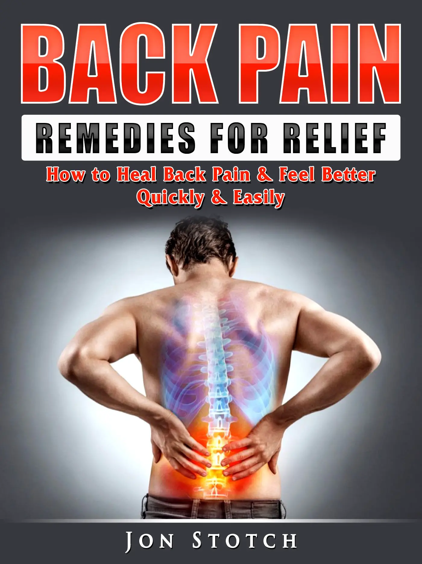Babelcube  Back pain remedies for relief: how to heal back pain &  feel ...