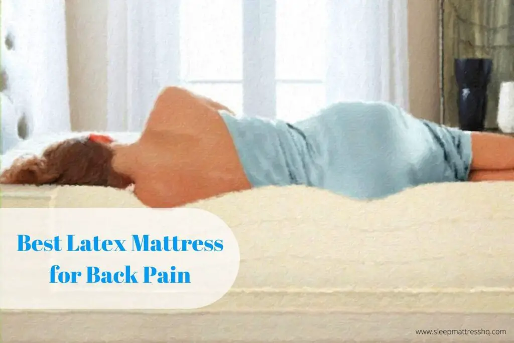 Best Latex Mattress for Back Pain in 2021