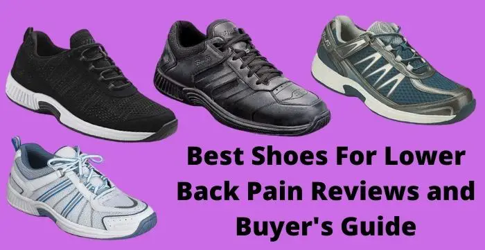 Best Shoes For Lower Back Pain Reviews and Buyer