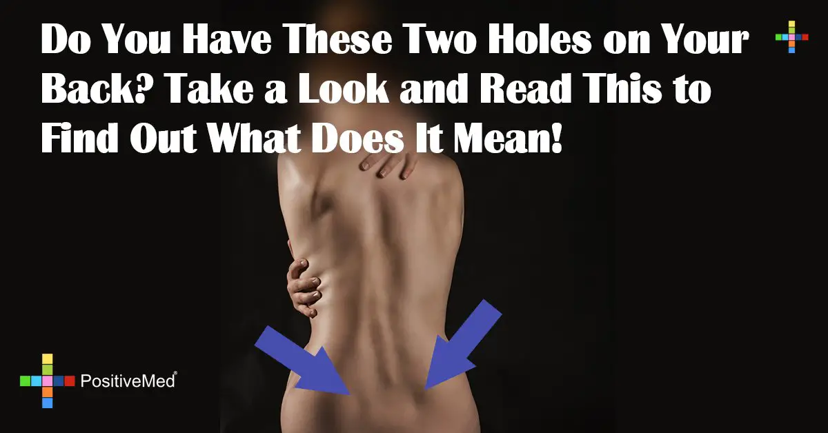 Do You Have These Two Holes on Your Back? Take a Look and ...