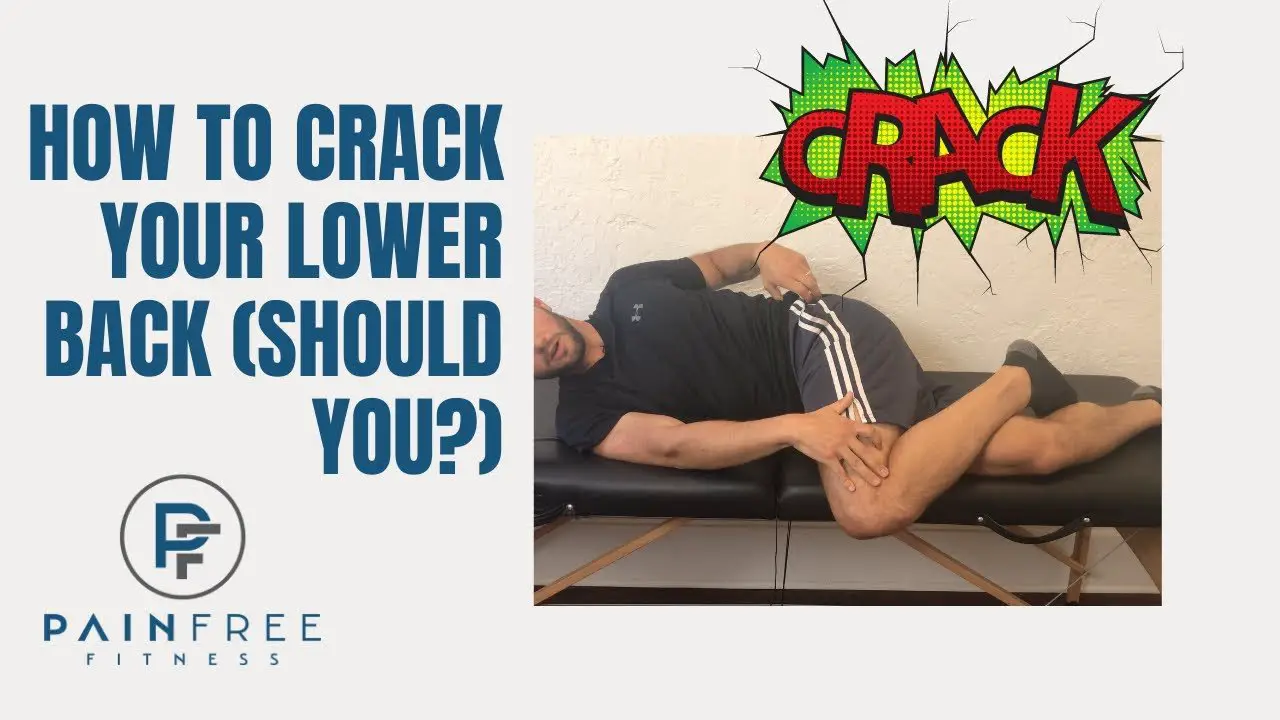 How To Crack Your Lower Back (Should You?)