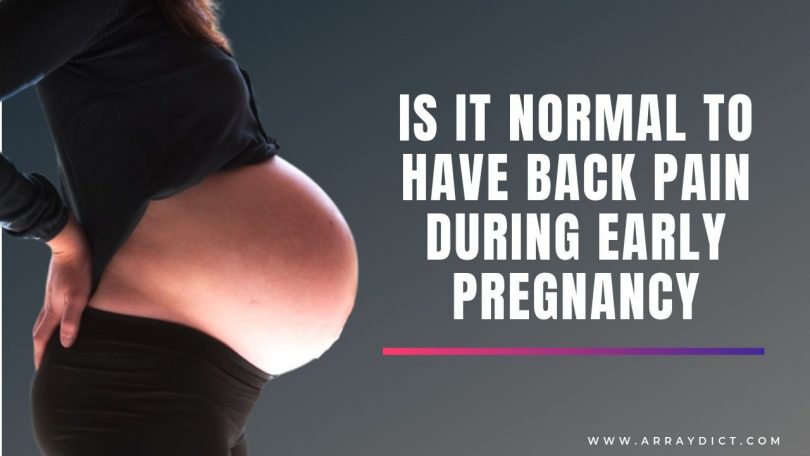 Is It Normal to Have Back Pain During Early Pregnancy