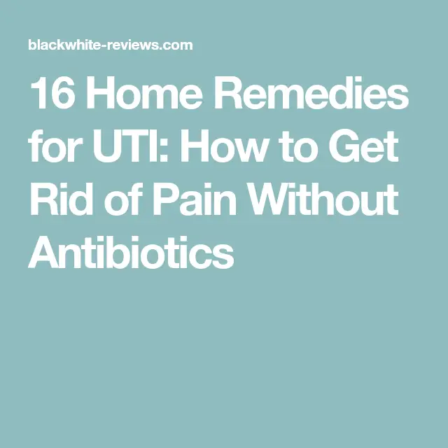 How To Get Rid Of Back Pain From Uti