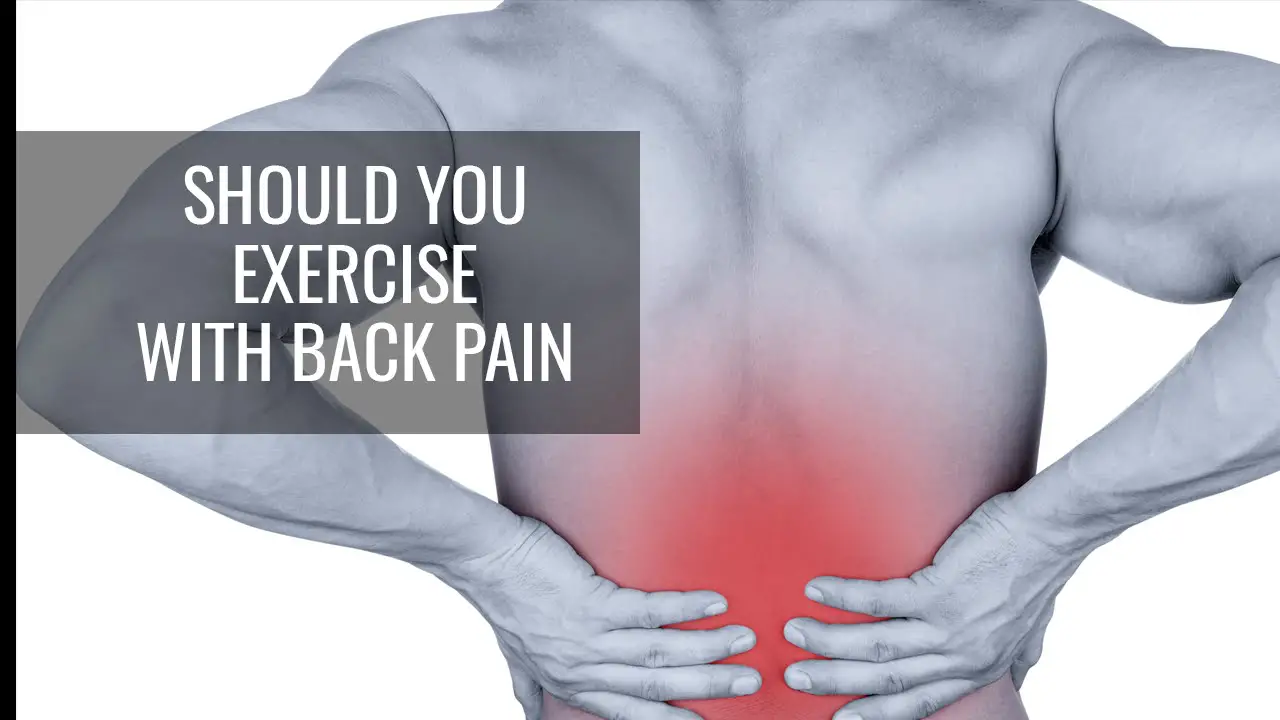 Should you exercise with back pain