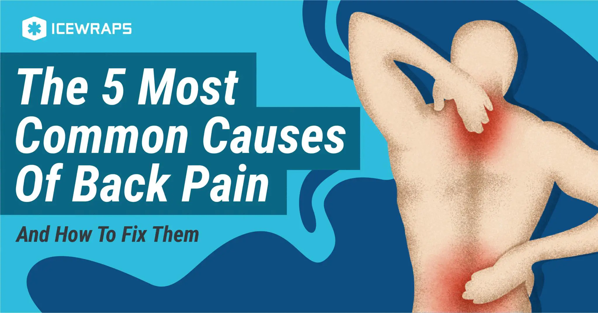 The 5 Most Common Causes Of Back Pain (And How To Fix Them ...