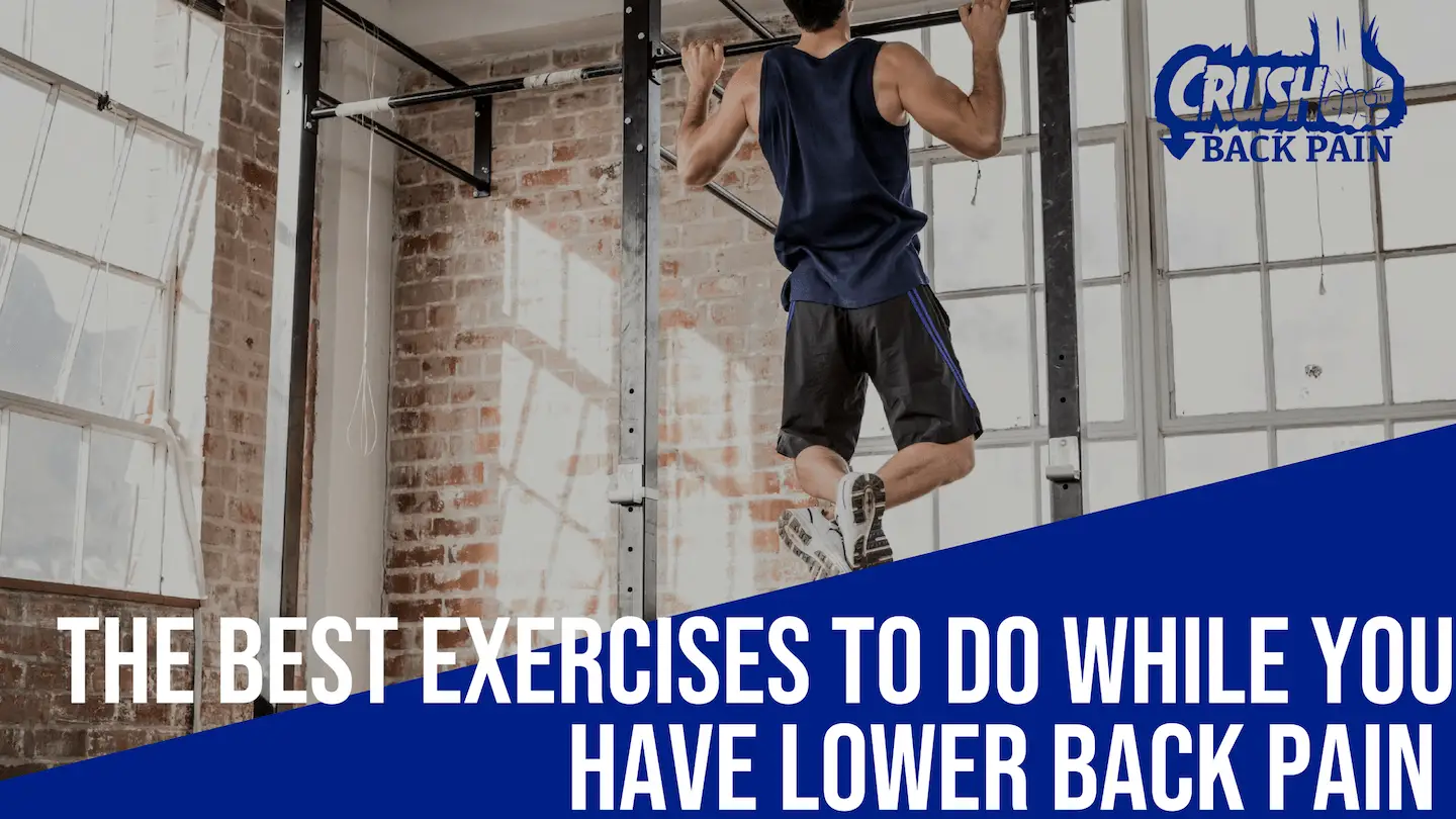 the best exercises to do while you have lower back pain ...