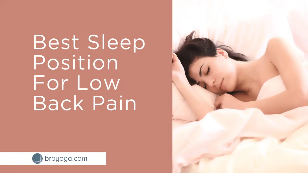 The Best Sleep Position For Low Back Pain