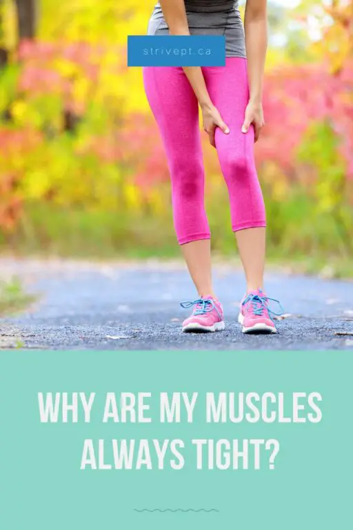 Why Are My Muscles Always Tight? Muscle Tightness